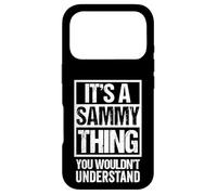 It's A Sammy Thing You Wouldn't Understand - First Name Coque pour iPhone 17 Pro