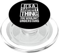 It's A Sammy Thing You Wouldn't Understand - First Name PopSockets PopGrip pour MagSafe