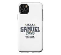 It's a Samuel Thing You Wouldnt Understand Funny Name Coque pour iPhone 11 Pro Max