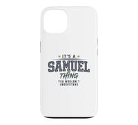 It's a Samuel Thing You Wouldnt Understand Funny Name Coque pour iPhone 13