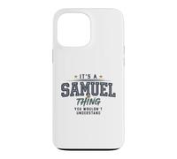 It's a Samuel Thing You Wouldnt Understand Funny Name Coque pour iPhone 13 Pro Max