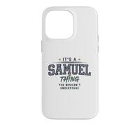 It's a Samuel Thing You Wouldnt Understand Funny Name Coque pour iPhone 14 Pro Max