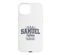 It's a Samuel Thing You Wouldnt Understand Funny Name Coque pour iPhone 15 Plus