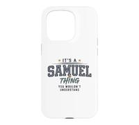 It's a Samuel Thing You Wouldnt Understand Funny Name Coque pour iPhone 15 Pro