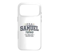 It's a Samuel Thing You Wouldnt Understand Funny Name Coque pour iPhone 17 Pro Max