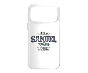 It's a Samuel Thing You Wouldnt Understand Funny Name Coque pour iPhone 17 Pro Max