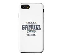 It's a Samuel Thing You Wouldnt Understand Funny Name Coque pour iPhone SE (2020) / 7/8