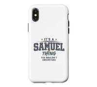 It's a Samuel Thing You Wouldnt Understand Funny Name Coque pour iPhone X/XS