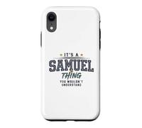 It's a Samuel Thing You Wouldnt Understand Funny Name Coque pour iPhone XR