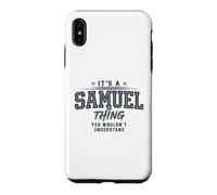 It's a Samuel Thing You Wouldnt Understand Funny Name Coque pour iPhone XS Max