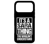 It's A Sara Thing You Wouldn't Understand First Name Coque pour iPhone 17 Pro Max