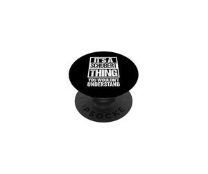 It's A Schubert Thing You Wouldn't Understand Surname Name PopSockets PopGrip Adhésif