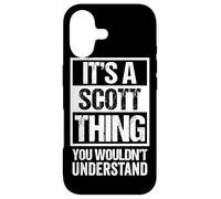 It's A Scott Thing You Wouldn't Understand Coque pour iPhone 17