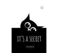 It's a secret: Aesthetic Notebook with Tulip Flower Design inside: for Daily Journaling, Creative Writing, School Notes, and Elegant Gifting