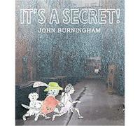 It's a Secret! John Burningham (Auteur)