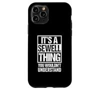It's A Sewell Thing You Wouldn't Understand Surname Name Coque pour iPhone 11 Pro