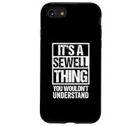 It's A Sewell Thing You Wouldn't Understand Surname Name Coque pour iPhone SE (2020) / 7 / 8