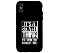It's A Sewell Thing You Wouldn't Understand Surname Name Coque pour iPhone X/XS
