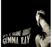 It's a Shame About Gemma Ray