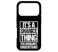 It's A Shanice Thing You Wouldn't Understand First Name Coque pour iPhone 17 Pro