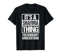 It's A Sharma Thing You Wouldn't Understand Surname Name T-Shirt