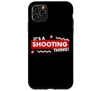 It's a Shooting Thing Competition Pistol Or Rifle Shooters Coque pour iPhone 11 Pro Max