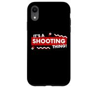 It's a Shooting Thing Competition Pistol Or Rifle Shooters Coque pour iPhone XR