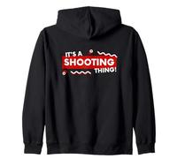 It's a Shooting Thing Competition Pistol Or Rifle Shooters Sweat à Capuche