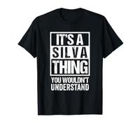 It's A Silva Thing You Wouldn't Understand Family Name T-Shirt