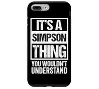 It's A Simpson Thing You Wouldn't Understand - Family Name Coque pour iPhone 7 Plus/8 Plus