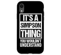 It's A Simpson Thing You Wouldn't Understand - Family Name Coque pour iPhone XR