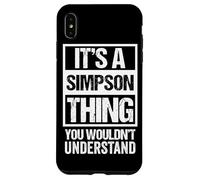 It's A Simpson Thing You Wouldn't Understand - Family Name Coque pour iPhone XS Max