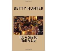 It's A Sin To Tell A Lie