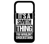It's A Smith Thing You Wouldn't Understand Family Name Coque pour iPhone 17 Pro