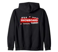 It's a Snowboard Thing Winter Snowboarding Gear Snowboarders Sweat à Capuche