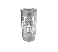 It's A Sophia Thing You Wouldn't Understand - First Name Gobelet isotherme en acier inoxydable double paroi