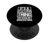 It's A Sophocles Thing You Wouldn't Understand First Name PopSockets PopGrip Adhésif