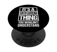 It's A South Carolina Thing You Wouldn't Understand Columbia PopSockets PopGrip Adhésif