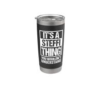 It's A Steffi Thing You Wouldn't Understand First Name Gobelet isotherme en acier inoxydable double paroi