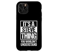 It's A Steve Thing You Wouldn't Understand Coque pour iPhone 11 Pro