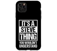 It's A Steve Thing You Wouldn't Understand Coque pour iPhone 11 Pro Max