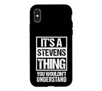 It's A Stevens Thing You Wouldn't Understand Coque pour iPhone X/XS