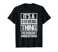 It's A Stevens Thing You Wouldn't Understand T-Shirt Graphique avec Valeur, Homme, Noir, M