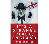 It's A Strange Place, England