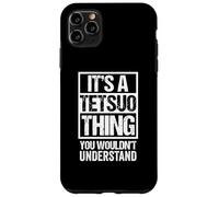 It's A Tetsuo Thing You Wouldn't Understand First Name Coque pour iPhone 11 Pro Max