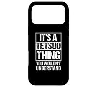 It's A Tetsuo Thing You Wouldn't Understand First Name Coque pour iPhone 17 Pro Max