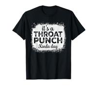 It's A Throat Punch Kinda Day Funny Throat Punch Punch, Femme Homme T-Shirt
