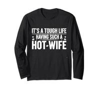 It's A Tough Life Having Hot Wife Funny Matching Couple Cute Manche Longue