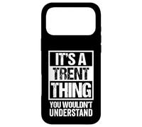 It's A Trent Thing You Wouldn't Understand Coque pour iPhone 17 Pro Max