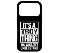 It's A Troy Thing You Wouldn't Understand Coque pour iPhone 17 Pro